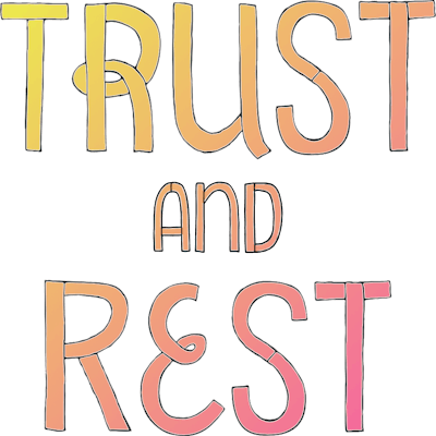 Trust and Rest